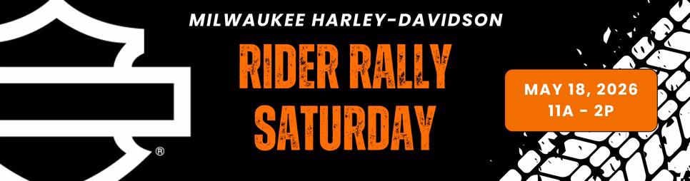 Milwaukee Rider Rally Saturdays at Milwaukee Harley-Davidson!